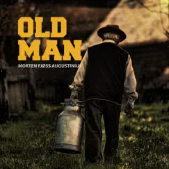 Old Man - Single by Morten Fjøss Augustinius album reviews, ratings, credits