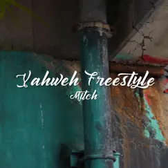 Yahweh Freestyle - Single by Mitch album reviews, ratings, credits