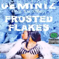 Frosted Flakes - Single by Geminiz album reviews, ratings, credits