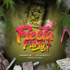 Fiesta y Party - Single by EL PERROTE WZ & Whitecity album reviews, ratings, credits