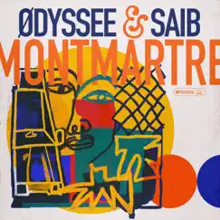 Montmartre - Single by ØDYSSEE & Saib album reviews, ratings, credits