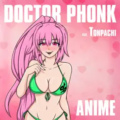 Anime (feat. Tonpachi) - Single by Doctor phonk album reviews, ratings, credits