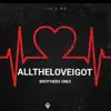 ALL the LOVE I GOT (feat. Snook Loww) - Single album lyrics, reviews, download