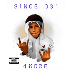 Since 03 - Single by 4kdre album reviews, ratings, credits