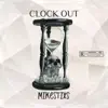 Clock Out - EP album lyrics, reviews, download