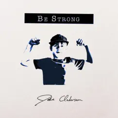Be Strong - Single by Jake Anderson album reviews, ratings, credits