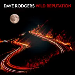 Wild Reputation - EP by Dave Rodgers album reviews, ratings, credits