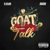 GOAT Talk (feat. Duch) - Single album lyrics, reviews, download