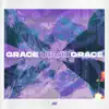Grace Upon Grace - Single album lyrics, reviews, download