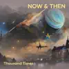 Now & Then - Single album lyrics, reviews, download