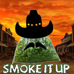 Smoke It Up! Song Lyrics