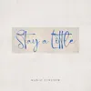 Stay a Little - Single album lyrics, reviews, download