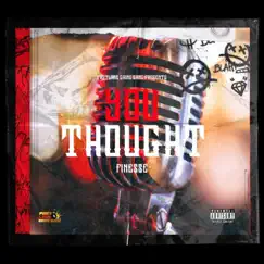 You Thought - Single by FastLane Fine$$e album reviews, ratings, credits