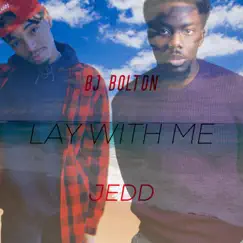 Lay With Me (feat. Jedd) Song Lyrics