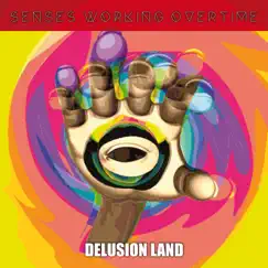 Delusion Land - Single by Senses Working Overtime album reviews, ratings, credits