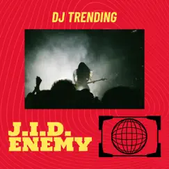 J.I.D. Enemy - Single by DJ Trending album reviews, ratings, credits