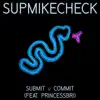 Submit // Commit (feat. PRINCESSBRI) - Single album lyrics, reviews, download