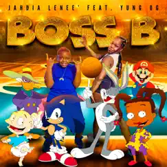 Boss B (feat. Yung Og & Bckgrnd) - Single by Jahdia Lenee' album reviews, ratings, credits