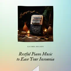 Restful Piano Music to Ease Your Insomnia by Kalimba Melody, Relaxing Spa Music & Deep Sleep Music Experience album reviews, ratings, credits