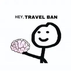 Travel Ban (feat. XIVPRADA) Song Lyrics