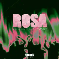 Rosa - Single by Enonymus & Kel$Z Luchie album reviews, ratings, credits