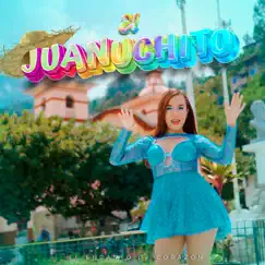 El juanuchito - Single by El Encanto De Corazón album reviews, ratings, credits