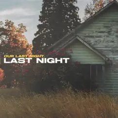 Last Night - Single by Our Last Night album reviews, ratings, credits