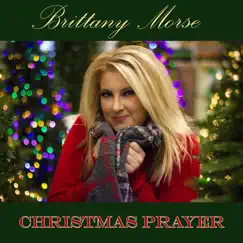 Christmas Prayer - Single by Brittany Morse album reviews, ratings, credits