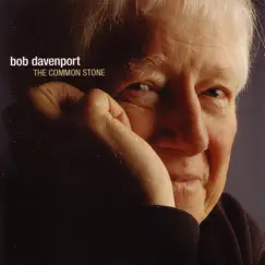 The Common Stone by Bob Davenport album reviews, ratings, credits