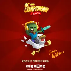 Rocket Spleef Rush (MC Championship Season 2) [Original Game Soundtrack] - Single by Isaac Wilkins album reviews, ratings, credits