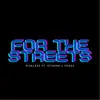 For the Streets - Single album lyrics, reviews, download