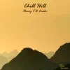Chill Hill - Single album lyrics, reviews, download