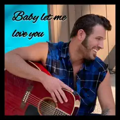 Baby let me love you (Acoustic Version) [Acoustic Version] - Single by Thaddeus Zimmerman album reviews, ratings, credits