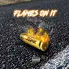 Flames On It - Single album lyrics, reviews, download