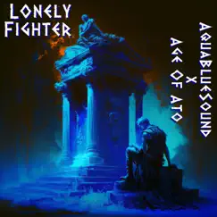 Lonely Fighter - Single by AquaBlueSound & Age Of Ato album reviews, ratings, credits