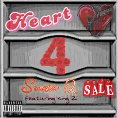 Heart 4 Sale (feat. King Z) - Single by Suziee Q. album reviews, ratings, credits