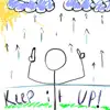 KEEP IT UP (feat. SADFRIENDD) - Single album lyrics, reviews, download