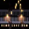 Remo Love Bgm (Piano Version) - Single album lyrics, reviews, download