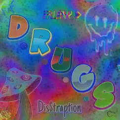 D.R.U.G.S - Single by Dis$traption album reviews, ratings, credits