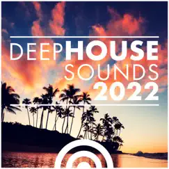 Deep House Sounds 2022 by Various Artists album reviews, ratings, credits