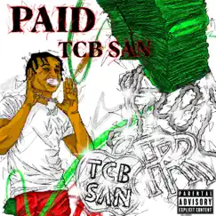 PAID - Single by TCB San album reviews, ratings, credits