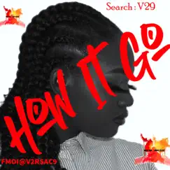 How It Go - Single by V29 album reviews, ratings, credits
