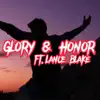 Glory & Honor (feat. Lance Blake) - Single album lyrics, reviews, download