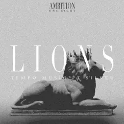 Lions - Single by Tempo Music & Silver2th3world album reviews, ratings, credits