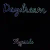 Daydream - Single album lyrics, reviews, download