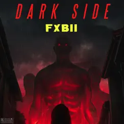 Dark Side - Single by FXBII album reviews, ratings, credits