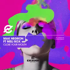 Close Your Mouth - Single by Mak Negron & Meli Rox album reviews, ratings, credits