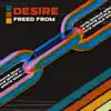 Freed from Desire - Single album lyrics, reviews, download