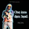 One Inna Dem Head - Single album lyrics, reviews, download