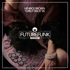 Turn It Back '20 - Single by Henrick Brown album reviews, ratings, credits